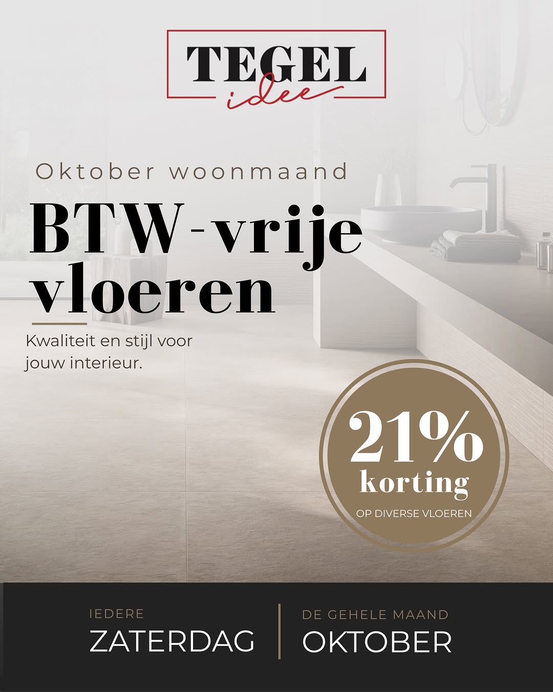 BTW-vrije vloeren bij Tegel-Idee in Oud Gastel, met lichte badkamervloer en actietekst over 21% korting