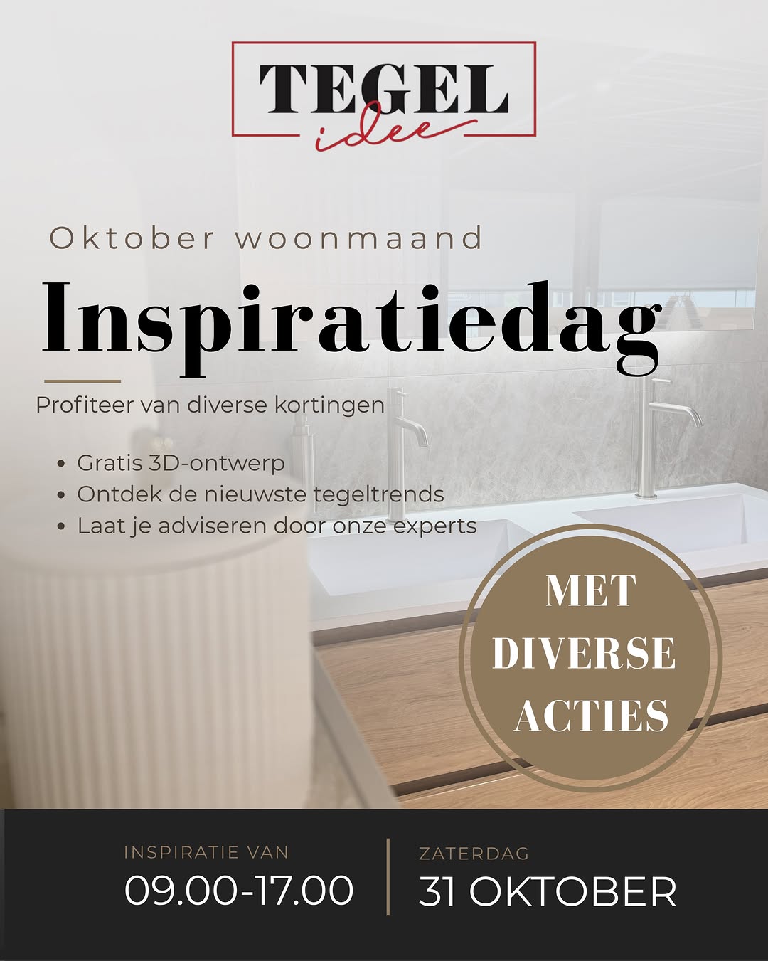 Tegelidee Inspiratiedag met badkameropstelling en informatie over 31 oktober bij Tegel-Idee in Oud Gastel